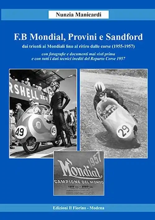 F.B Mondial, Provini e Sandford. Dai trionfi ai mondiali fino al ritiro dalle corse (1955-1957) A Buon Prezzo