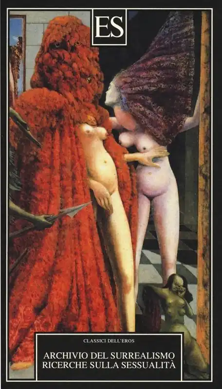 Ultima Occasione Archivio del Surrealismo. Ricerche sulla sessualità. Gennaio 1928-agosto 1932
