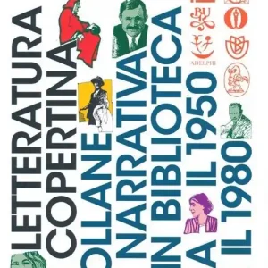 Letteratura in copertina. Collane di narrativa in biblioteca tra il 1950 e il 1980. Ediz. illustrata Bestseller