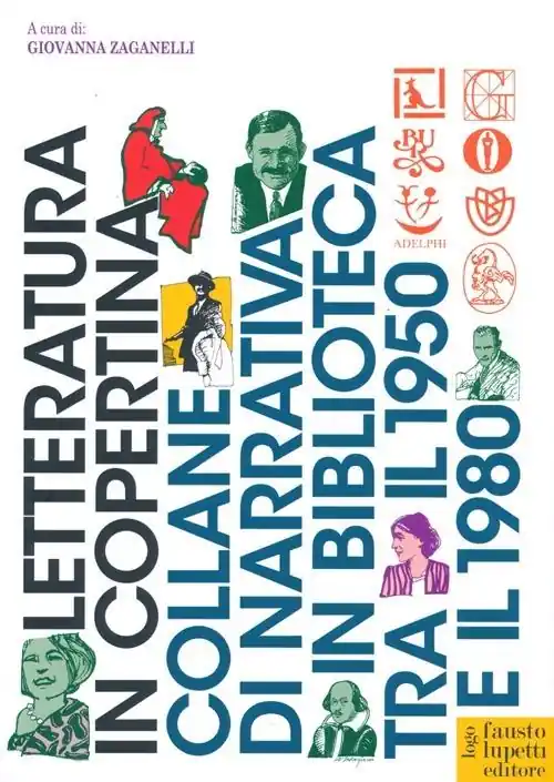 Letteratura in copertina. Collane di narrativa in biblioteca tra il 1950 e il 1980. Ediz. illustrata Bestseller