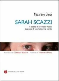 Sarah Scazzi. Il pozzo di contrada Mosca. Cronaca di una notte mai scritta. Con CD-ROM Acquista Ora