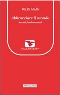Abbracciare il mondo. Scritti fondamentali Direttamente Dal Produttore