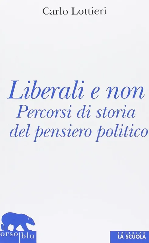 Non Perdere Liberali e non. Percorsi di storia del pensiero politico
