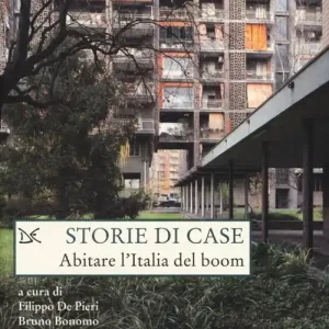 Bestseller Storie di case. Abitare l‘Italia del boom