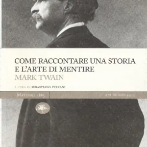 Come raccontare una storia e l‘arte di mentire Prezzo Ridotto