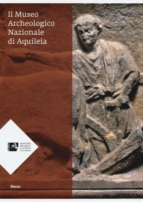 Il Museo archeologico nazionale di Aquileia Occasione Imperdibile
