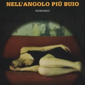 Nell‘angolo più buio Soddisfatti O Rimborsati