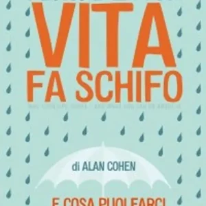 Occasione Imperdibile Perché la tua vita fa schifo... e cosa puoi farci