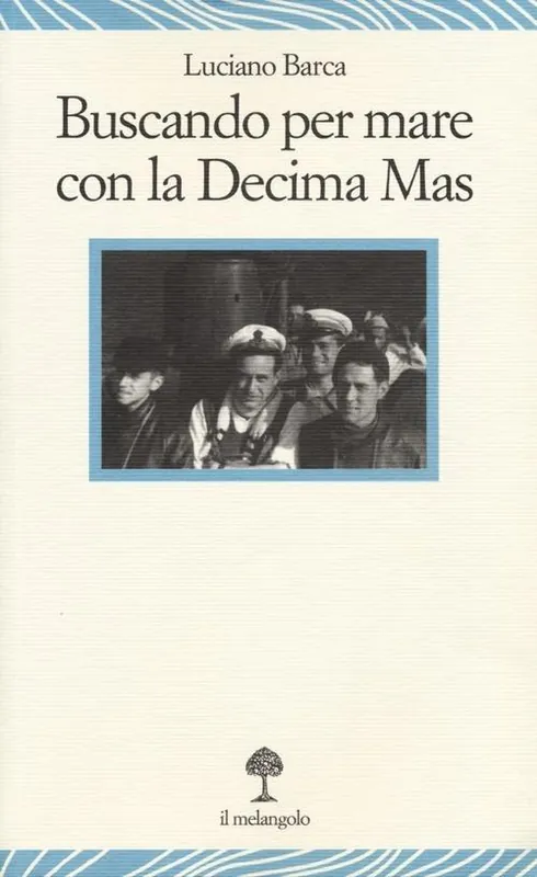 Acquista Ora Buscando per mare con la decima Mas