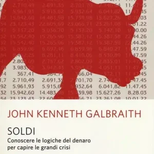 Soldi. Conoscere le logiche del denaro per capire le grandi crisi Compra Adesso