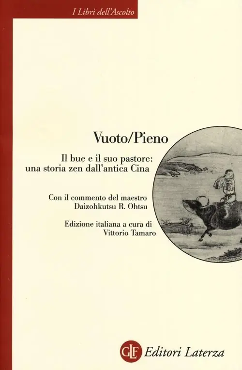 Vuoto/Pieno. Il bue e il suo pastore una storia zen dall‘antica Cina Nuovo Arrivo