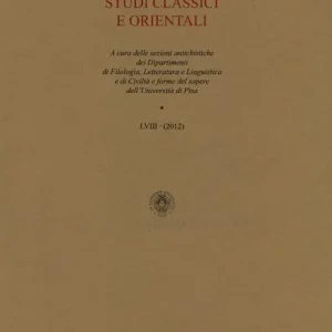 Studi classici e orientali (2012). Vol. 58 Consegna Rapida