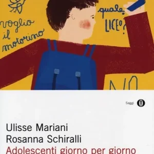 Adolescenti giorno per giorno. Ricette per vivere con un figlio che cresce Consegna Rapida