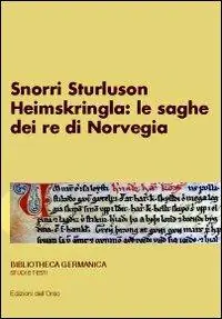 Snorri Sturluson. «Heimskringla» le saghe dei re di Norvegia Nuovo Arrivo
