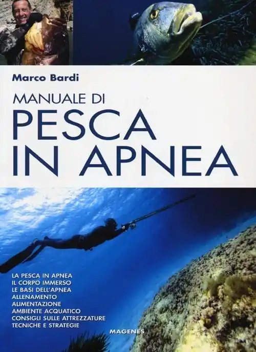 Reso Gratuito Manuale di pesca in apnea. Con un corso completo di apnea