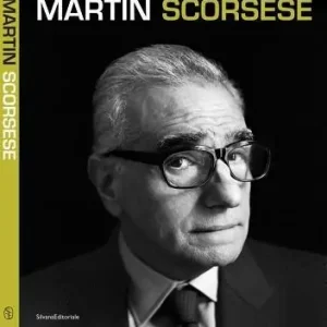 Martin Scorsese. Catalogo della mostra (Berlino, 10 gennaio-12 maggio 2013; Torino, 13 giugno-15 settembre 2013). Ediz. italiana e inglese Promozione