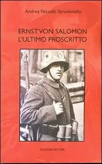 Vendita Finale Ernst von Salomon. L‘ultimo proscritto