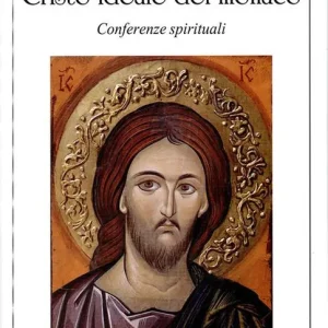 Cristo ideale del monaco. Conferenze spirituali Esclusivo