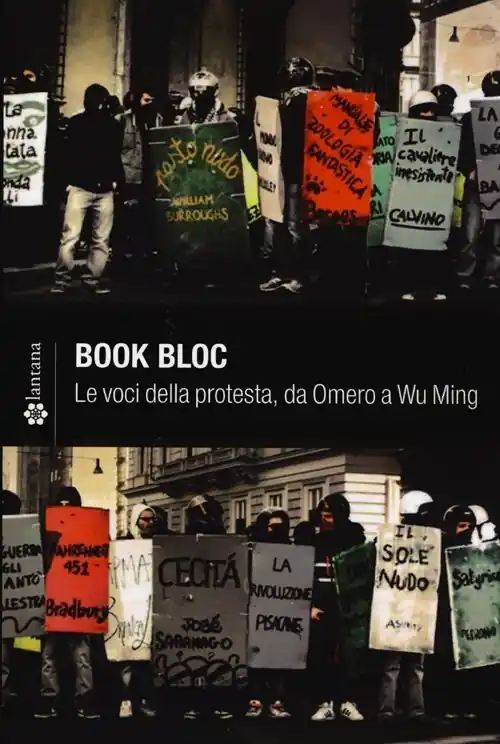 Book Bloc. Le voci della protesta, da Omero a Wu Ming Spedizione Espresso