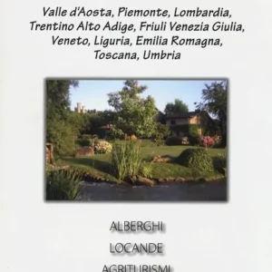 Ospitalità di fascino in Italia. Nord e Centro Compra Adesso