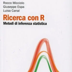 Compra Adesso Ricerca con R. Metodi di inferenza statistica
