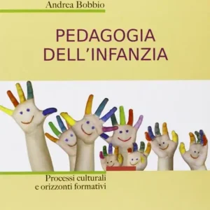 Compra Online Pedagogia dell‘infanzia. Processi culturali e orizzonti formativi