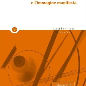Acquista Ora L‘immagine scientifica e l‘immagine manifesta