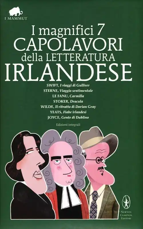 Must-Have I magnifici 7 capolavori della letteratura irlandese I viaggi di Gulliver-Viaggio sentimentale-Carmilla-Dracula-Il ritratto di Dorian Grey... Ediz. integrale
