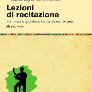 Lezioni di recitazione. Il racconto quotidiano della formazione con la tecnica Meisner Promozione