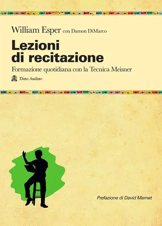 Lezioni di recitazione. Il racconto quotidiano della formazione con la tecnica Meisner Promozione