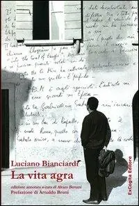 La vita agra Scelto Dai Clienti