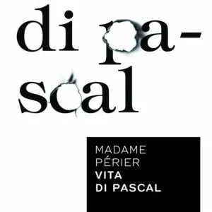Vita di Pascal Solo Oggi