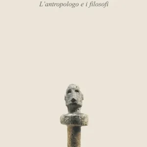 Esclusivo Dentro il pensiero selvaggio. L‘antropologo e i filosofi