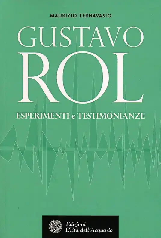 Gustavo Rol. Esperimenti e testimonianze Pagamento Sicuro