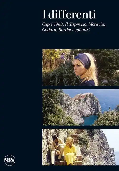 Economico I differenti. Capri 1963, Il disprezzo Moravia, Godard, Bardot e gli altri. Ediz. illustrata