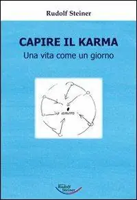 Più Venduto Capire il karma. Una vita come un giorno
