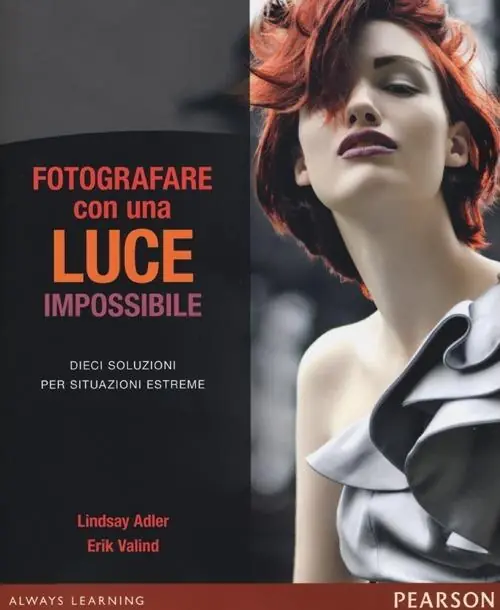 Occasione Fotografare con una luce impossibile. Dieci soluzioni per situazioni estreme. Ediz. illustrata