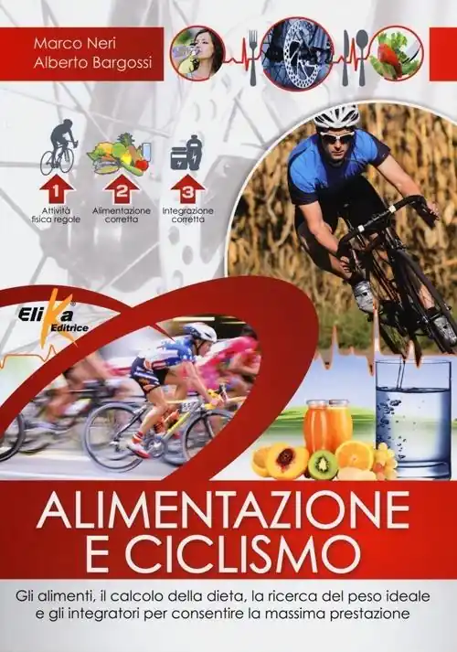 Ultima Occasione Alimentazione e ciclismo. Gli alimenti, il calcolo della dieta, la ricerca del peso ideale e gli integratori per consentire la massima prestazione