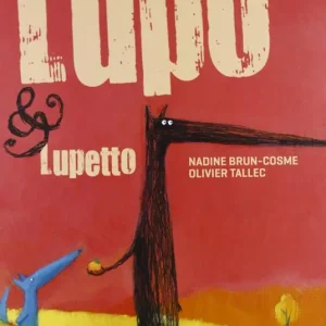 Solo Oggi Lupo & Lupetto. Ediz. illustrata