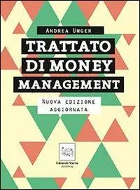 Trattato di money management. La gestione professionale del rischio Sconto