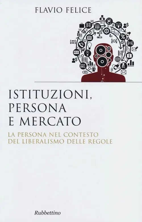 A Buon Prezzo Istituzioni, persona e mercato. La persona nel contesto del liberalismo e delle regole