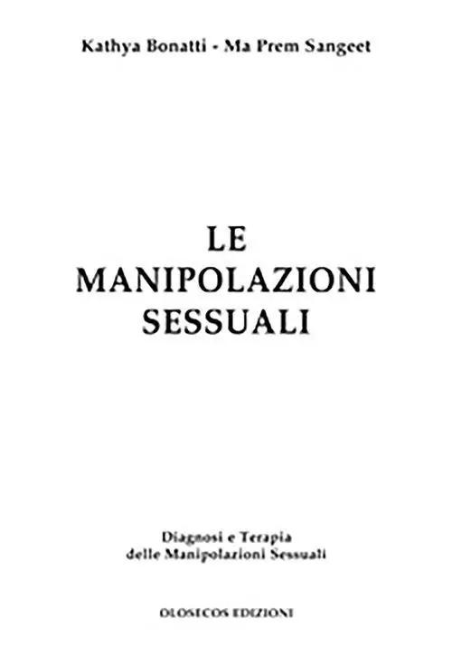 Reso Gratuito Le manipolazioni sessuali. Diagnosi e terapia delle manipolazioni sessuali