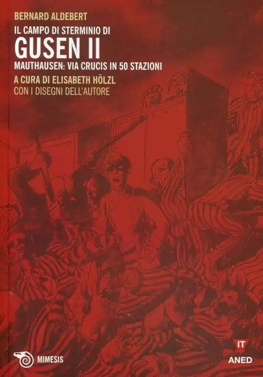 Prezzo Basso Il campo di sterminio di Gusen II. Mauthausen via Crucis in 50 stazioni