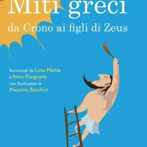 Miti greci. Da Crono ai figli di Zeus Occasione Imperdibile