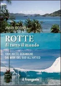 Miglior Prezzo Rotte di tutto il mondo. 1000 rotte oceaniche dai mari del Sud all‘Artico