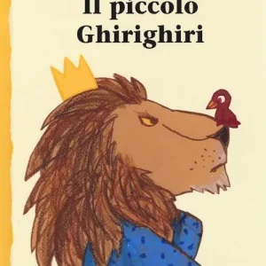 Non Perdere Il piccolo Ghirighiri. Ediz. illustrata