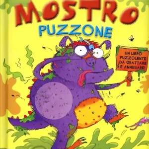 Il mio amico mostro puzzone. Un libro puzzolente da grattare e annusare. Ediz. illustrata Occasione