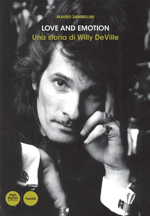Più Venduto Love and emotion. Una storia di Willy DeVille