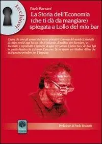 Non Perdere La storia dell‘economia (che ti dà da mangiare) spiegata a Lollo del mio bar