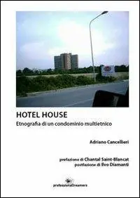 Prezzo Basso Hotel house. Etnografia di una condominio multietnico